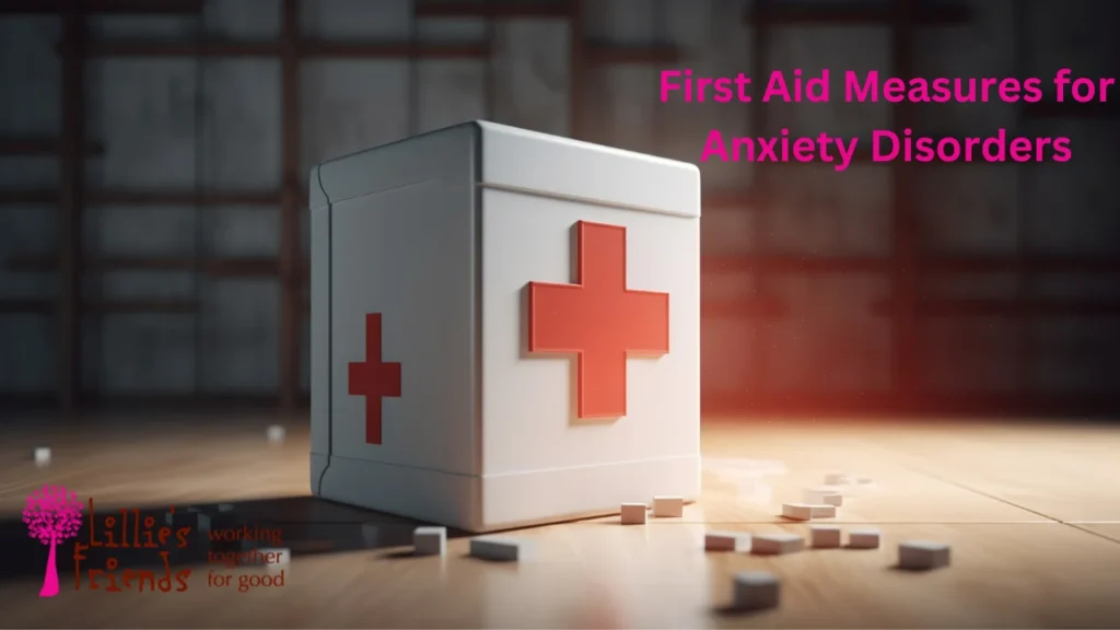 First Aid Measures for Anxiety Disorders.