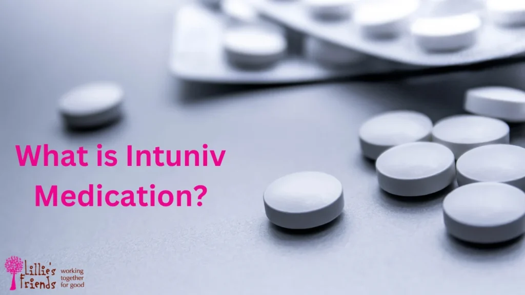 What is Intuniv Medication